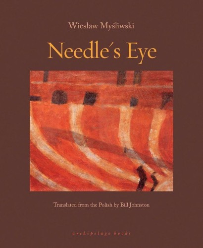 Needle's Eye, Wiesław Myśliwski,Bill Johnston