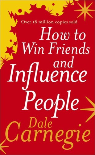 How to Win Friends and Influence People wer....