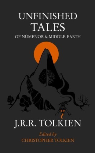 Unfinished Tales, J. R. R. Tolkien