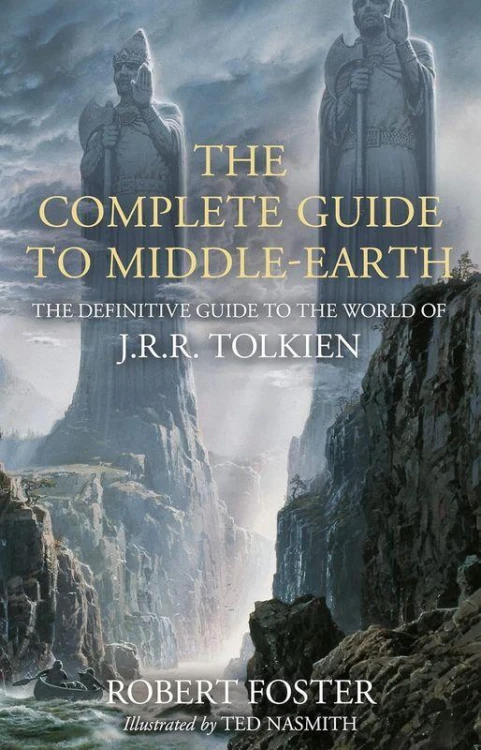 The Complete Guide to Middle-earth: The...