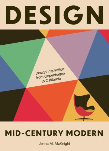 Design. Mid-Century Modern, Jenna M. McKnight