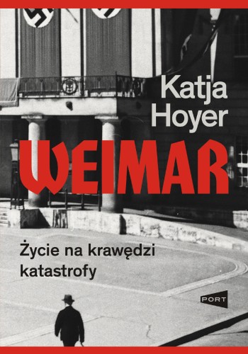 Weimar. Życie na krawędzi katastrofy, Katja Hoyer
