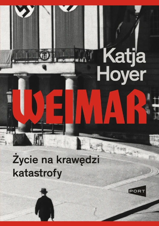 Weimar. Życie na krawędzi katastrofy, Katja Hoyer