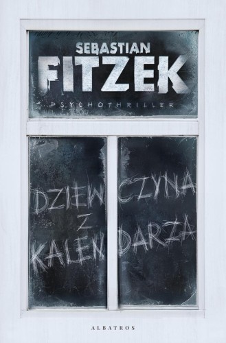 Dziewczyna z kalendarza, Sebastian Fitzek