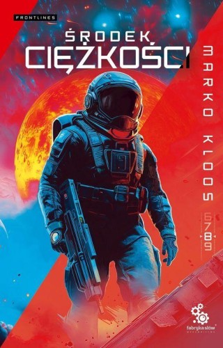 Środek ciężkości. Frontlines. Tom 8, Marko Kloos