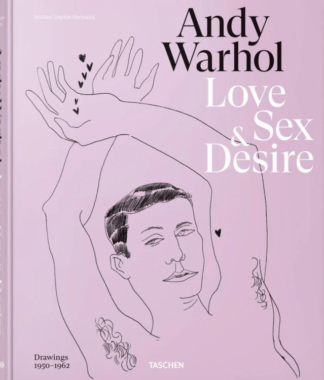 Andy Warhol. Love, Sex, and Desire