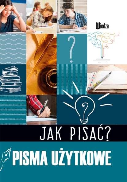 Pisma użytkowe jak pisać, Opracowanie Zbiorowe