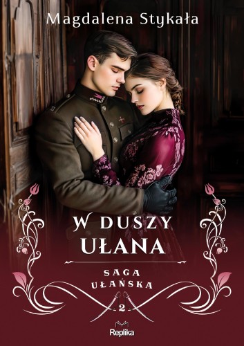 W duszy ułana. Saga ułańska, Magdalena Stykała
