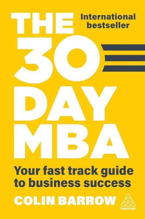 The 30 Day MBA. Your Fast Track Guide to...