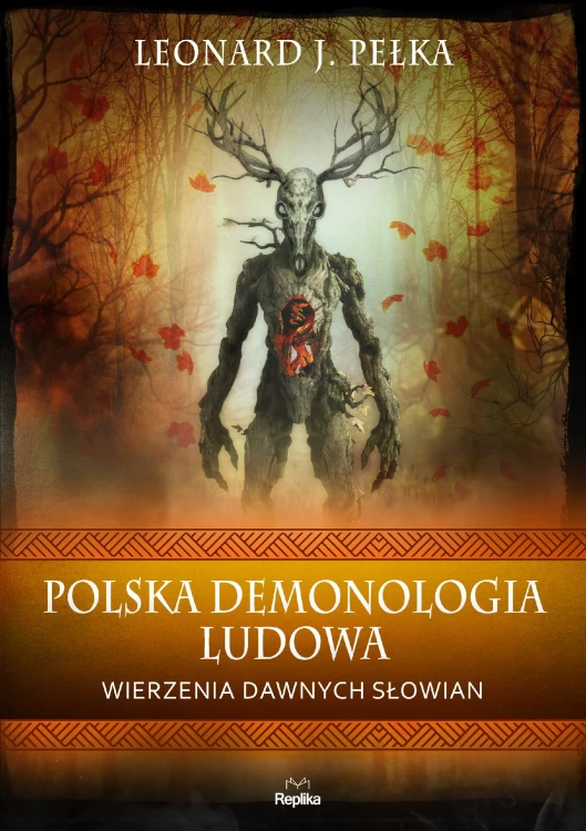 Polska demonologia ludowa. Wierzenia dawnych...