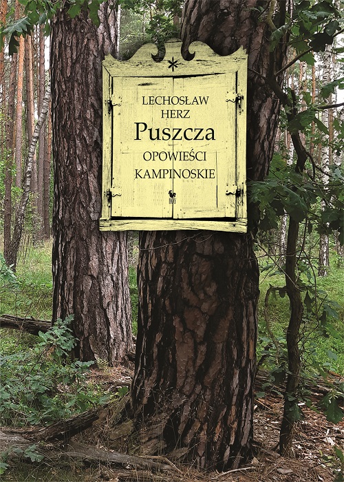 Puszcza. Opowieści kampinoskie, Herz Lechosław