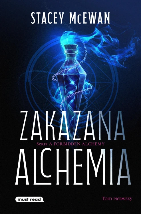 Zakazana Alchemia. Tom 1, Stacey McEwan