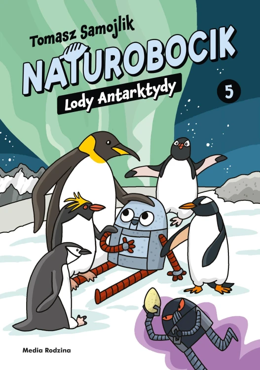Lody Antarktydy. Naturobocik. Tom 5