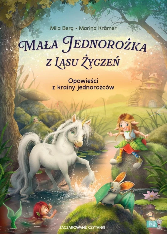 Mała jednorożka z Lasu Życzeń. Opowieści z...
