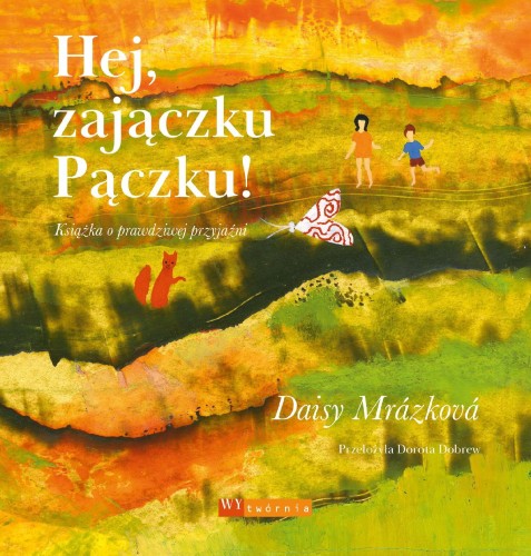 Hej, zajączku Pączku! Książka o prawdziwej...