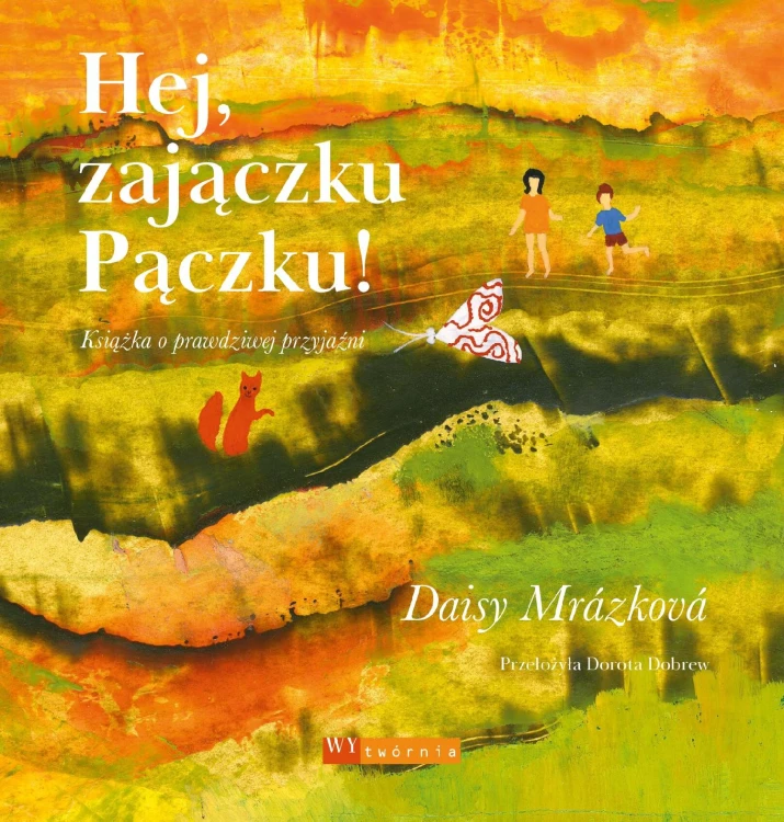 Hej, zajączku Pączku! Książka o prawdziwej...