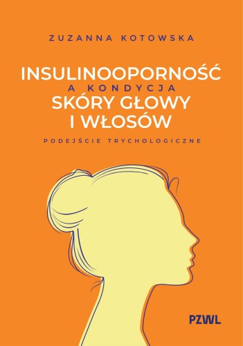 Insulinooporność a kondycja skóry głowy i...
