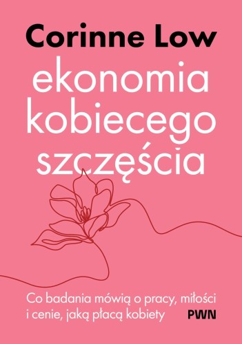 Ekonomia kobiecego szczęścia. Co badania mówią...