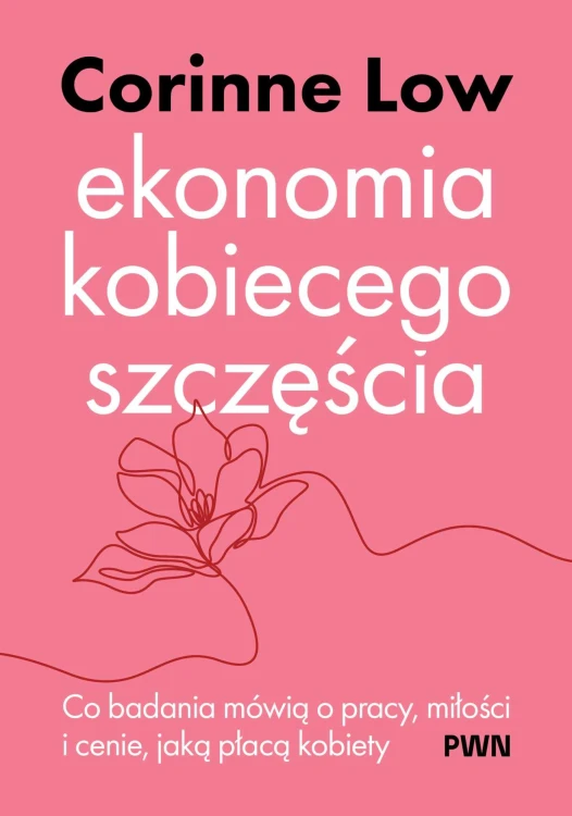 Ekonomia kobiecego szczęścia. Co badania mówią...