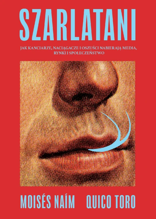 Szarlatani, Moises Naim,Francisco Toro