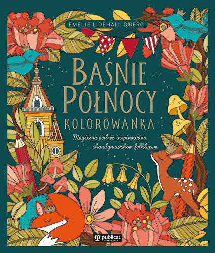 Baśnie Północy. Kolorowanka. Magiczna podróż...
