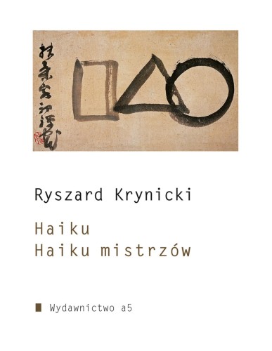 Haiku. Haiku mistrzów, Ryszard Krynicki