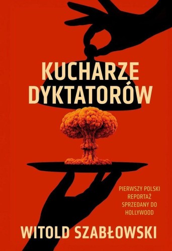 Kucharze dyktatorów, Witold Szabłowski