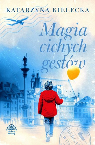 Magia cichych gestów, Katarzyna Kielecka