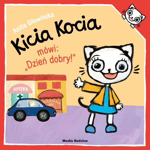 Kicia Kocia mówi: Dzień dobry, Anita Głowińska