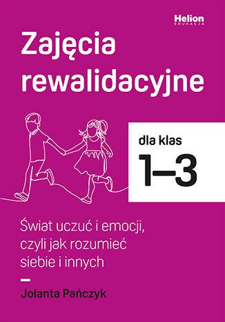 Zajęcia rewalidacyjne dla klas 1-3 Świat uczuć...