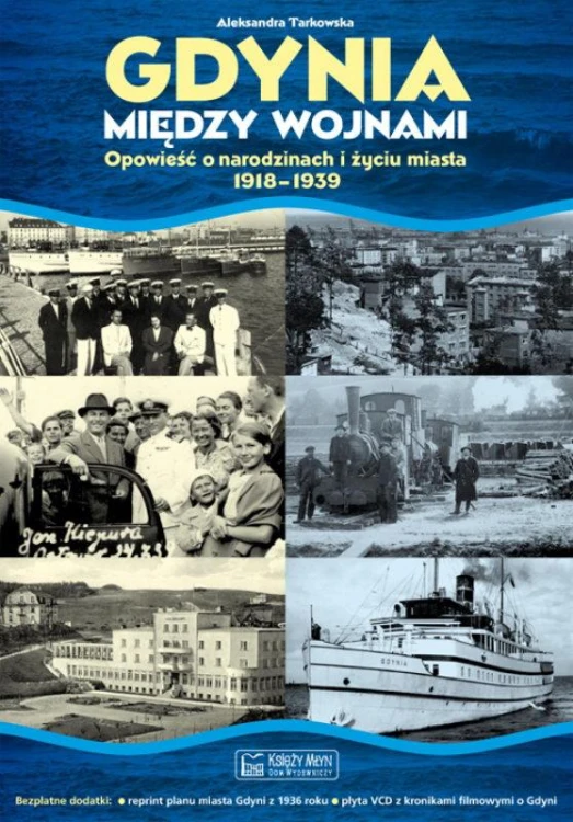 Gdynia między wojnami. Opowieść o narodzinach...