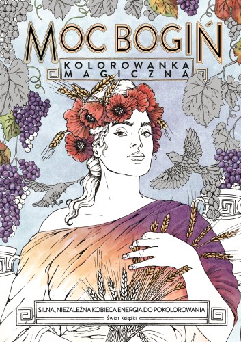 Moc Bogiń. Magiczne Kolorowanki, Ana Jarén