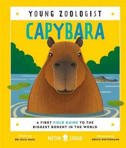 Capybara. Young Zoologist, Julia Mata,Neon Squid