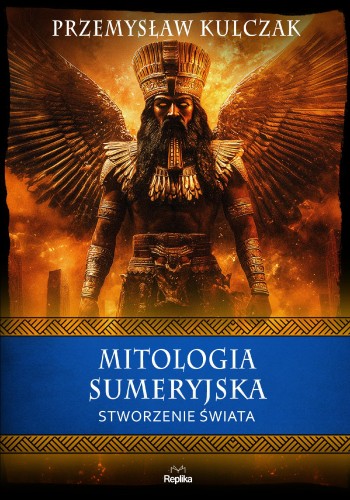 Mitologia sumeryjska. Stworzenie świata....