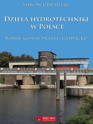 Dzieła hydrotechniki w Polsce. Kanał...