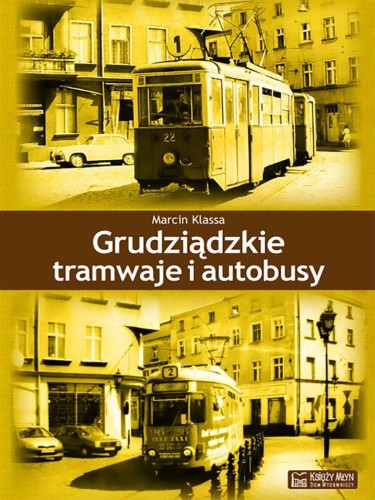 Grudziądzkie tramwaje i autobusy, Marcin Klassa