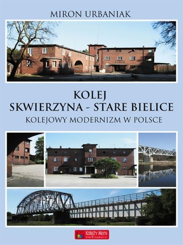 Kolej Skwierzyna - Stare Bielice (Krzyż)