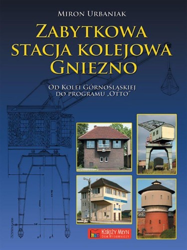 Zabytkowa stacja kolejowa Gniezno. Od Kolei...