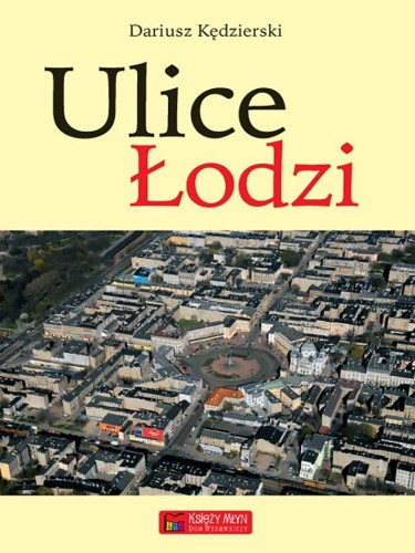 Ulice Łodzi, Dariusz Kędzierski