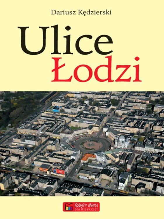 Ulice Łodzi, Dariusz Kędzierski