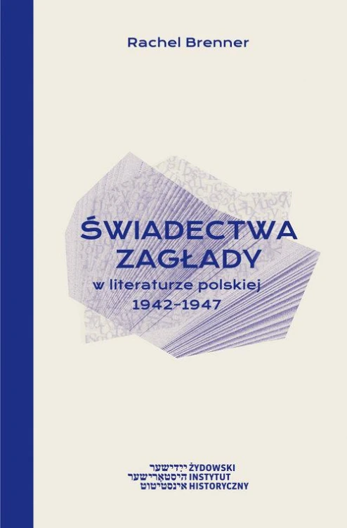 Świadectwa Zagłady w literaturze polskiej...