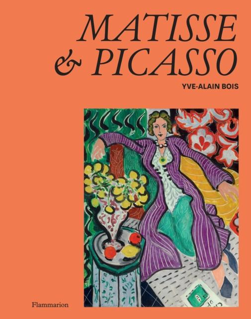Matisse and Picasso, Yve-Alain Blois
