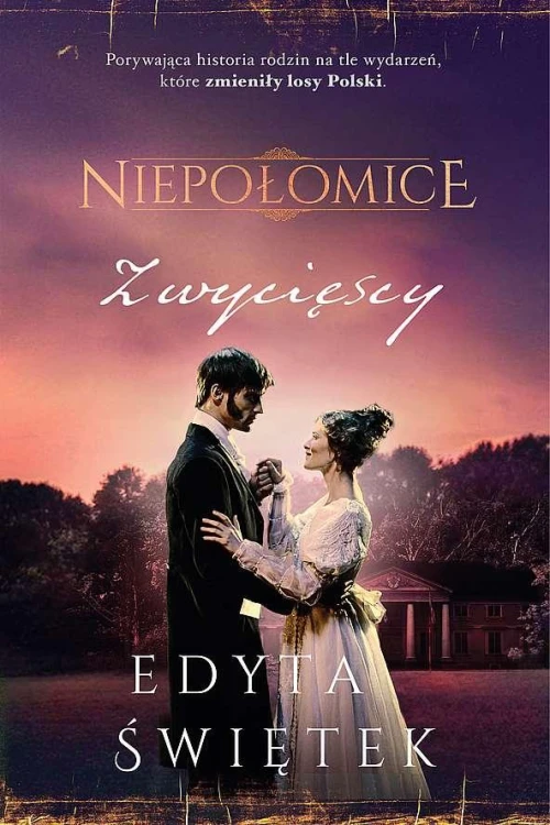 Zwycięscy. Niepołomice. Tom 3, Edyta Świętek