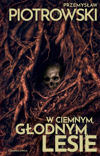 W ciemnym, głodnym lesie. Nina Bacela. Tom 1