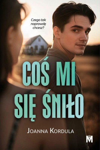 Coś mi się śniło, Joanna Kordula
