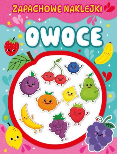 Owoce. Zapachowe naklejki, Opracowanie zbiorowe