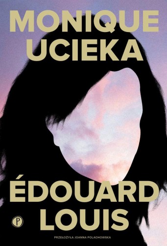 Monique ucieka, Edouard Louis