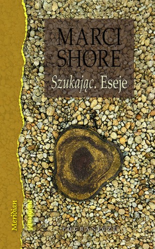 Szukając. Eseje, Marci Shore