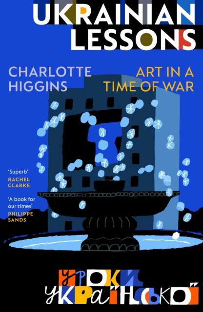Ukrainian Lessons, Charlotte Higgins