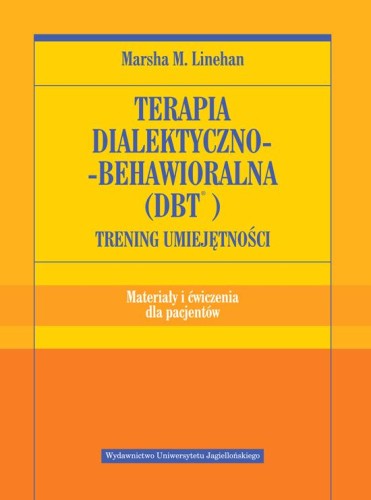 Terapia dialektyczno behawioralna DBT. Trening...